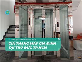 Báo giá lắp đặt thang máy gia đình tại Thủ Đức TPHCM